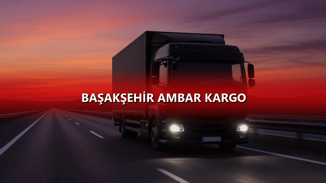 Başakşehir Ambar Kargo